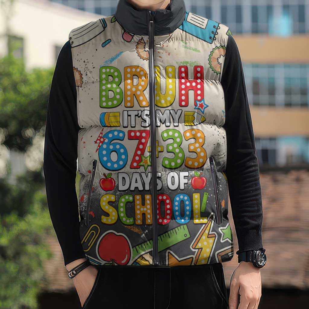 Bruh Its My 67 33 Days of School Sleeveless Puffer Jacket Funny Boys Kids 100th Day