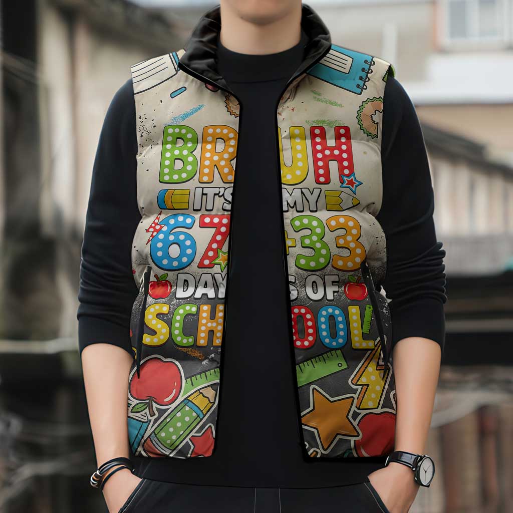 Bruh Its My 67 33 Days of School Sleeveless Puffer Jacket Funny Boys Kids 100th Day