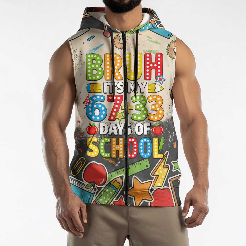 Bruh Its My 67 33 Days of School Sleeveless Zip Hoodie Funny Boys Kids 100th Day