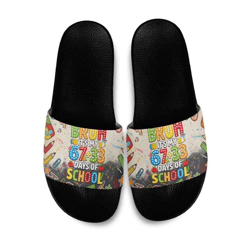 Bruh Its My 67 33 Days of School Slide Sandals Funny Boys Kids 100th Day