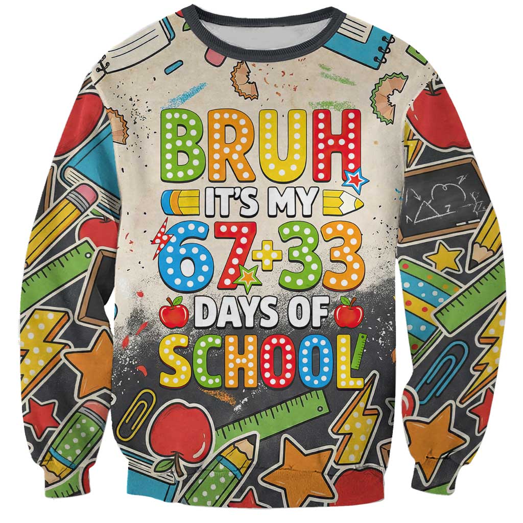 Bruh Its My 67 33 Days of School Sweatshirt Funny Boys Kids 100th Day