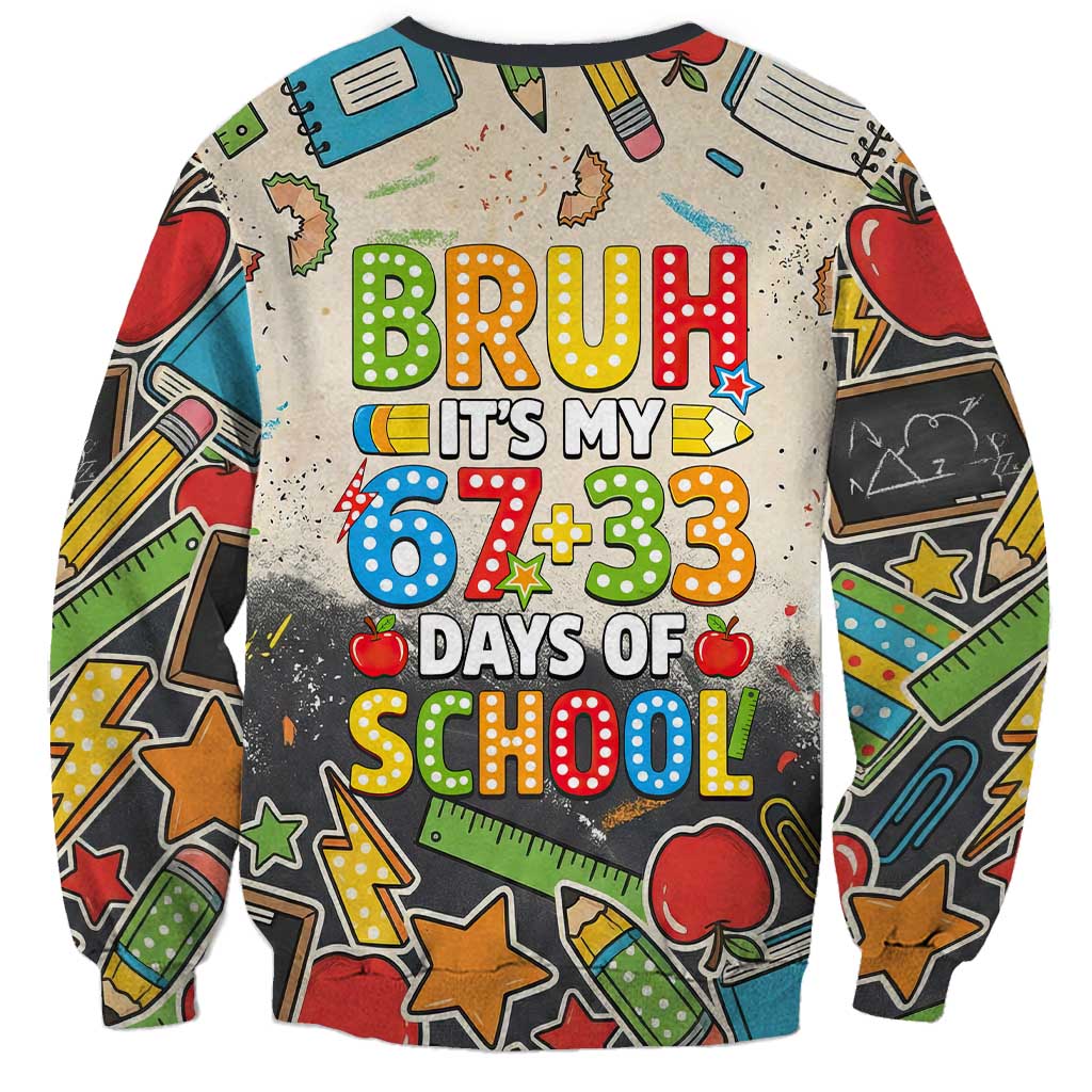 Bruh Its My 67 33 Days of School Sweatshirt Funny Boys Kids 100th Day