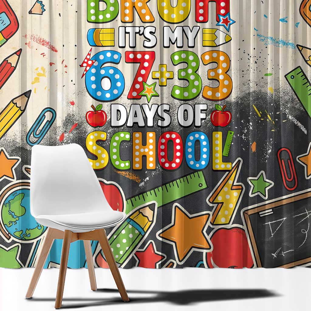Bruh Its My 67 33 Days of School Window Curtain Funny Boys Kids 100th Day