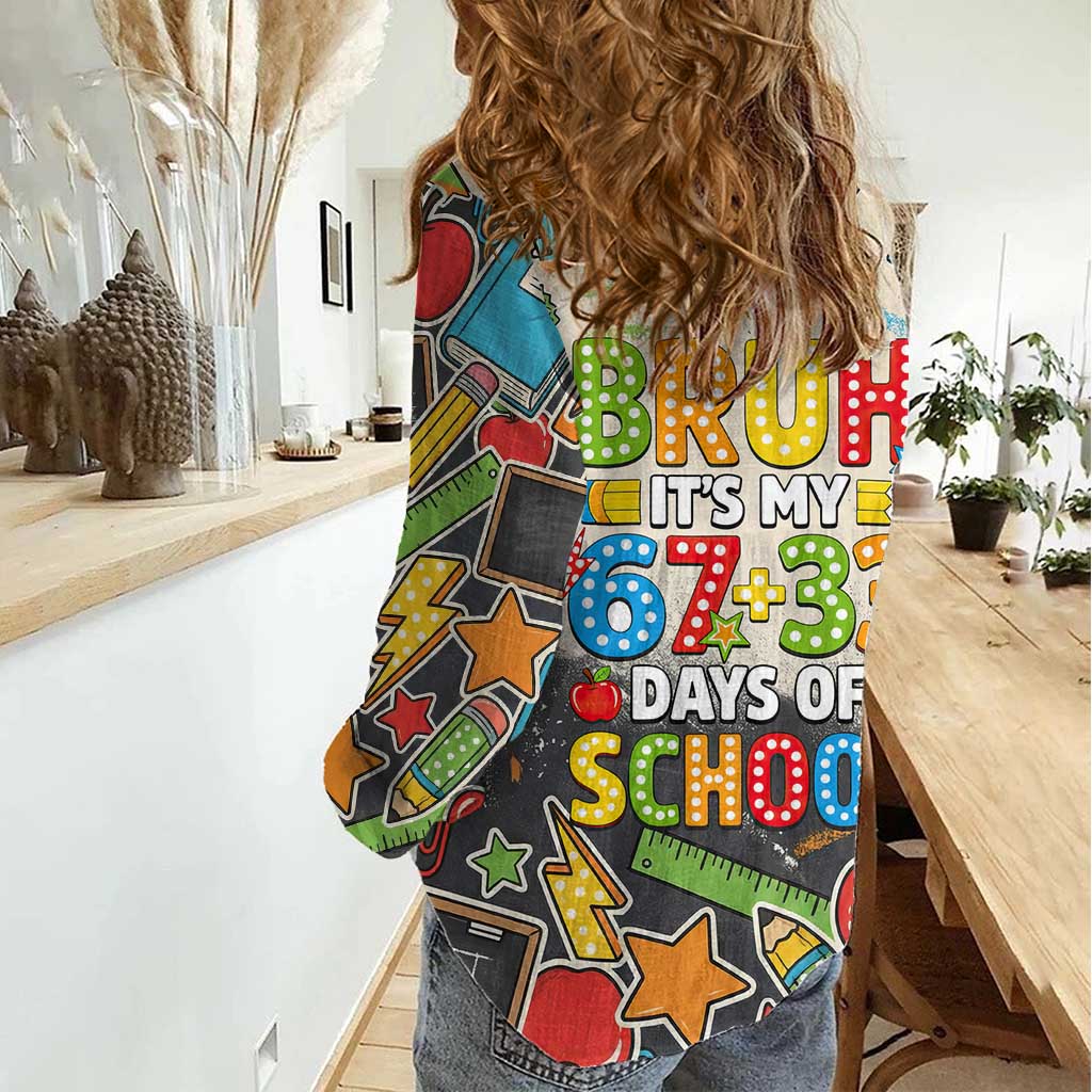 Bruh Its My 67 33 Days of School Women Casual Shirt Funny Boys Kids 100th Day