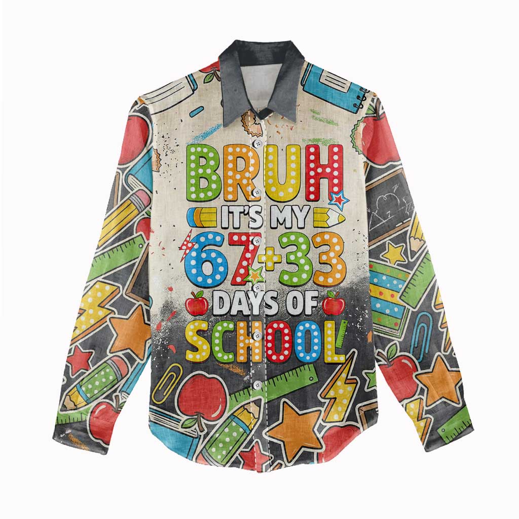 Bruh Its My 67 33 Days of School Women Casual Shirt Funny Boys Kids 100th Day