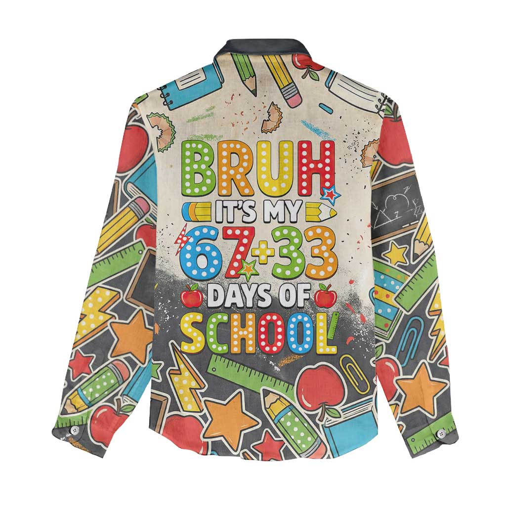 Bruh Its My 67 33 Days of School Women Casual Shirt Funny Boys Kids 100th Day