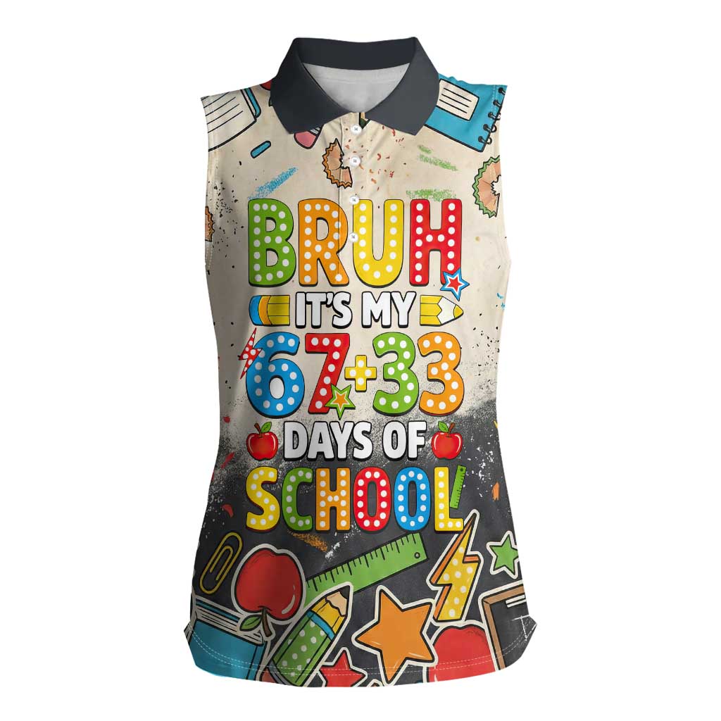 Bruh Its My 67 33 Days of School Women Sleeveless Polo Shirt Funny Boys Kids 100th Day