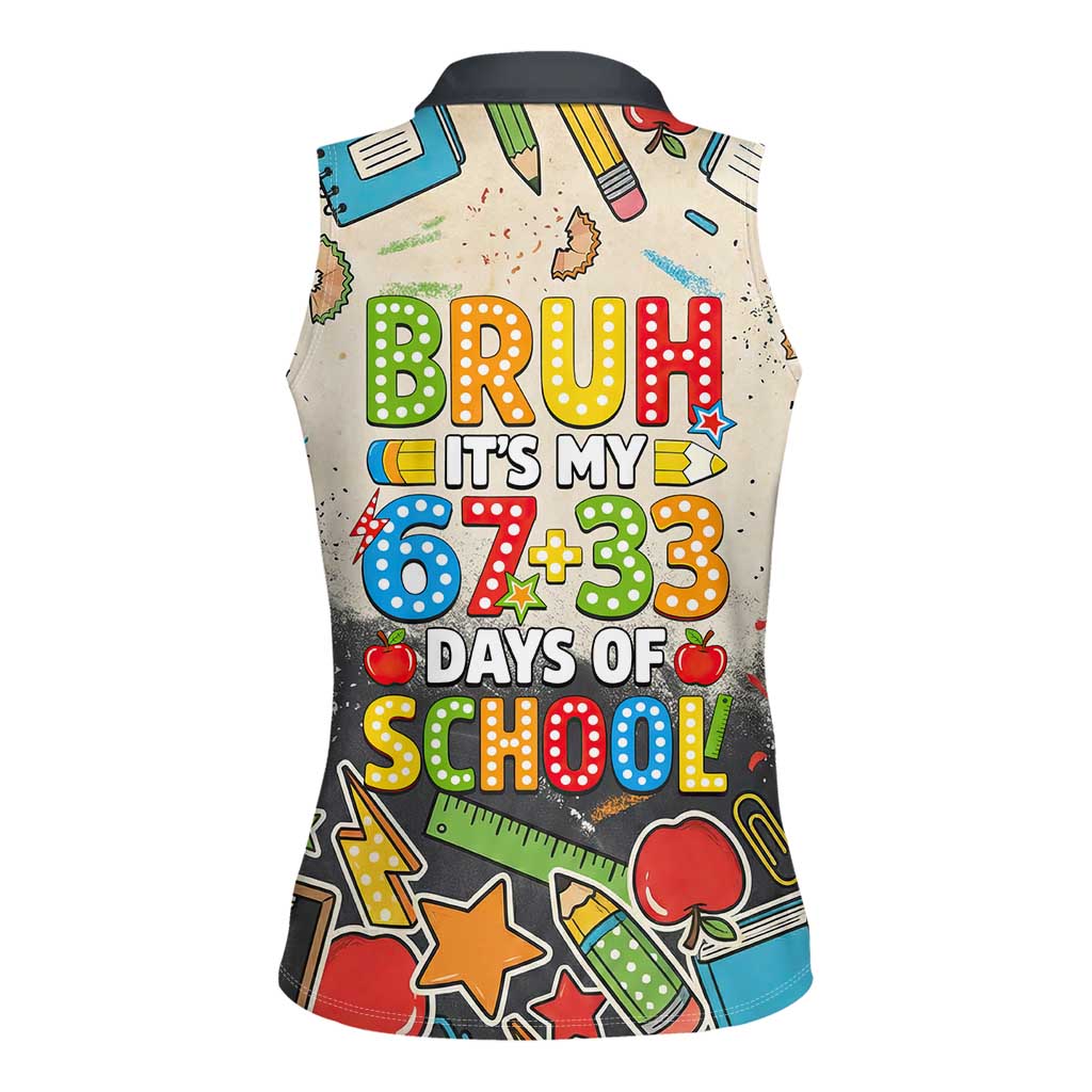 Bruh Its My 67 33 Days of School Women Sleeveless Polo Shirt Funny Boys Kids 100th Day