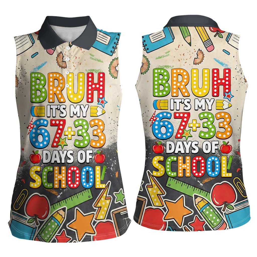 Bruh Its My 67 33 Days of School Women Sleeveless Polo Shirt Funny Boys Kids 100th Day