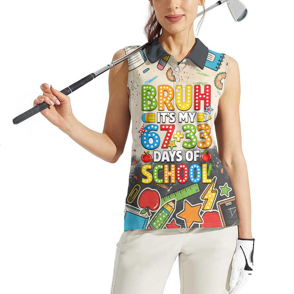 Bruh Its My 67 33 Days of School Women Sleeveless Polo Shirt Funny Boys Kids 100th Day