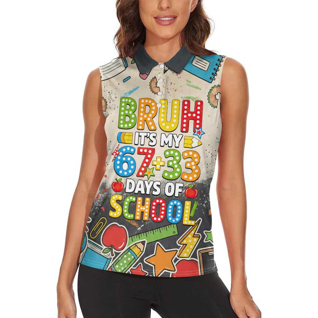 Bruh Its My 67 33 Days of School Women Sleeveless Polo Shirt Funny Boys Kids 100th Day