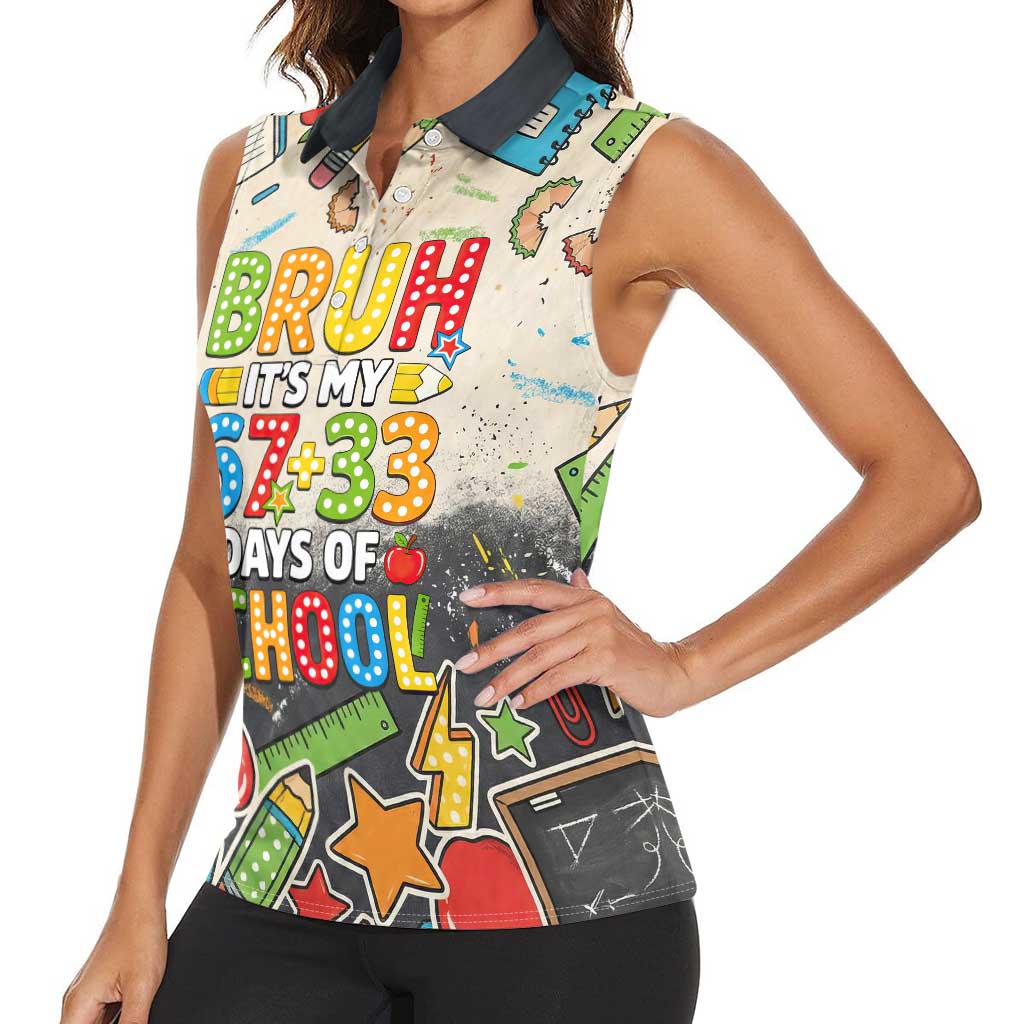 Bruh Its My 67 33 Days of School Women Sleeveless Polo Shirt Funny Boys Kids 100th Day