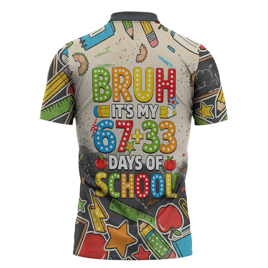Bruh Its My 67 33 Days of School Zipper Polo Shirt Funny Boys Kids 100th Day