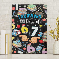 I Survived 100 Days of 67 Canvas Wall Art 100th Day of School Teachers Kids