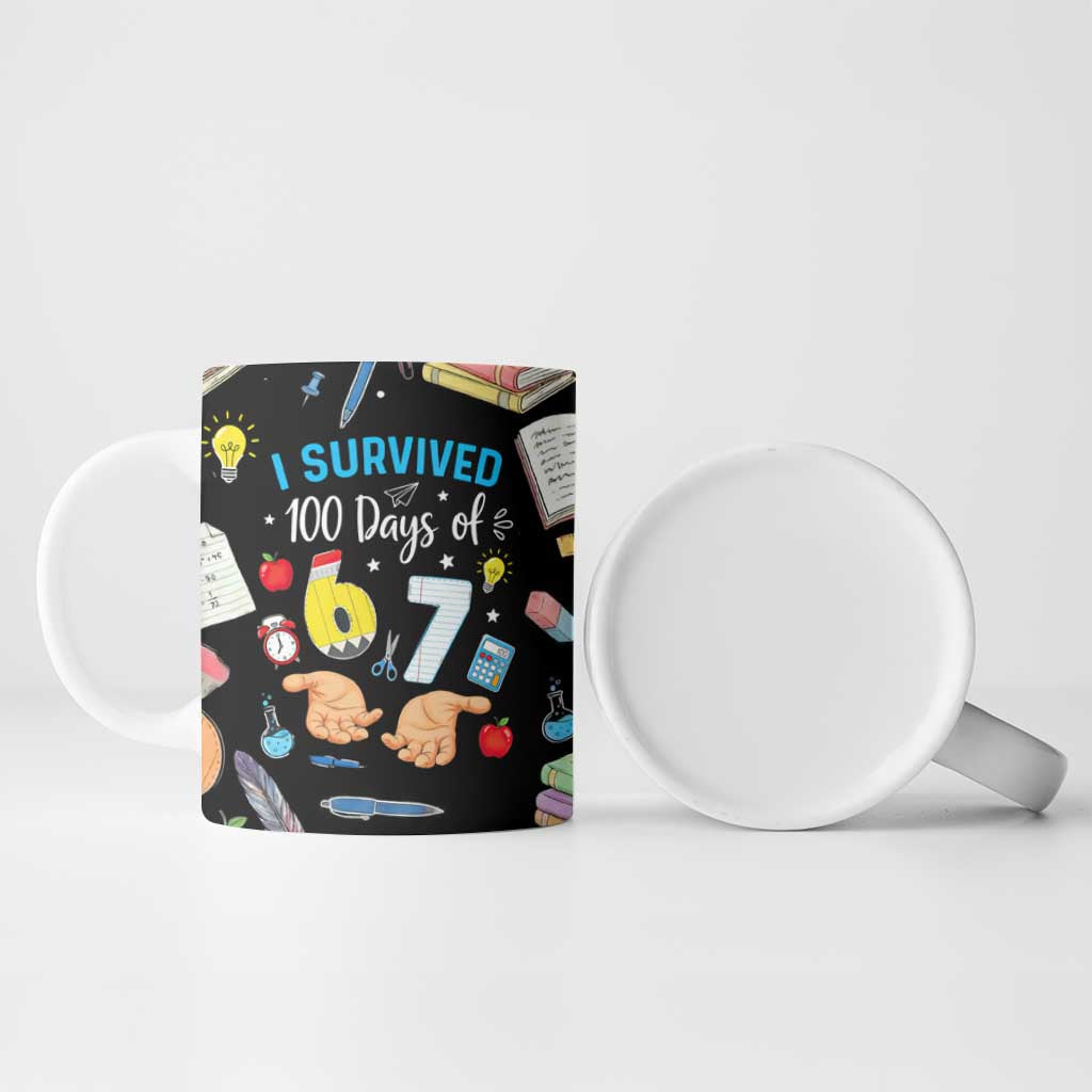 I Survived 100 Days of 67 Ceramic Mug 100th Day of School Teachers Kids