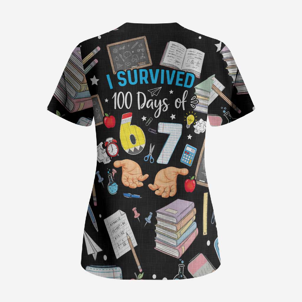 I Survived 100 Days of 67 Scrub Top 100th Day of School Teachers Kids