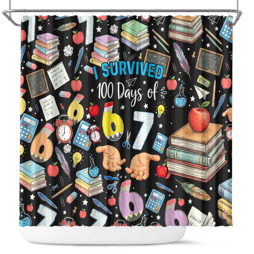 I Survived 100 Days of 67 Shower Curtain 100th Day of School Teachers Kids