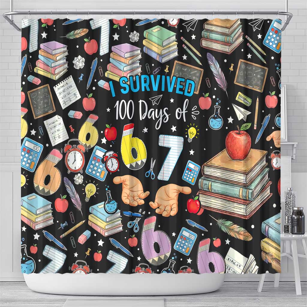 I Survived 100 Days of 67 Shower Curtain 100th Day of School Teachers Kids