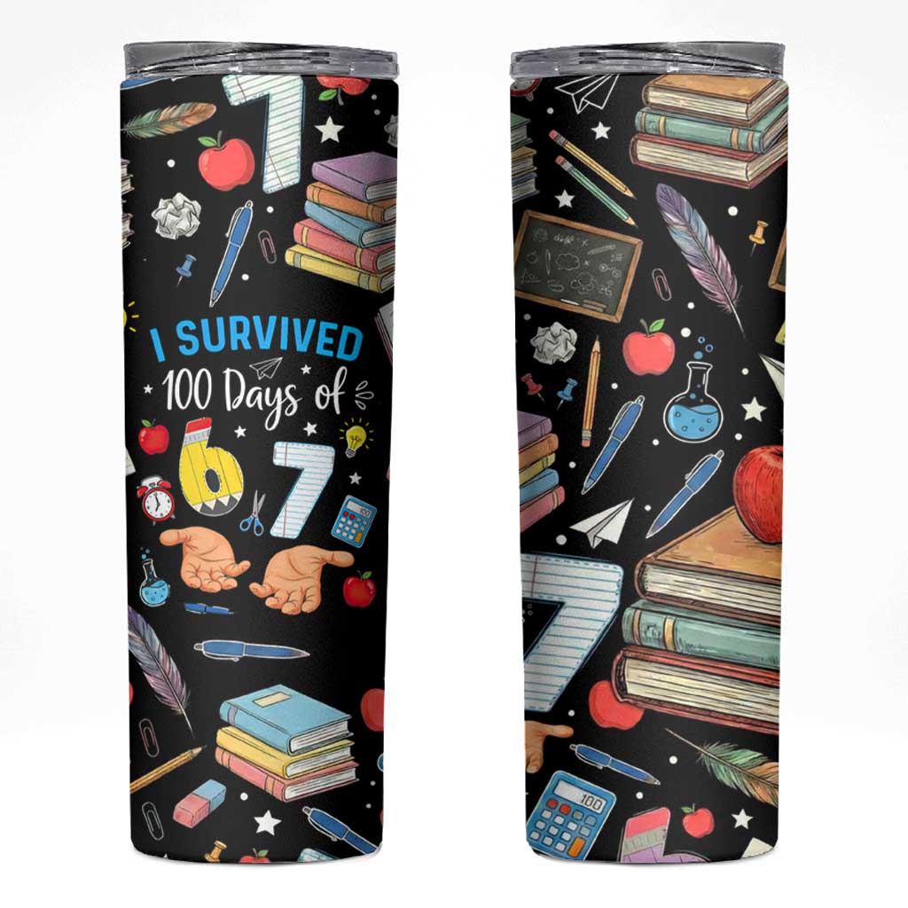 I Survived 100 Days of 67 Skinny Tumbler 100th Day of School Teachers Kids
