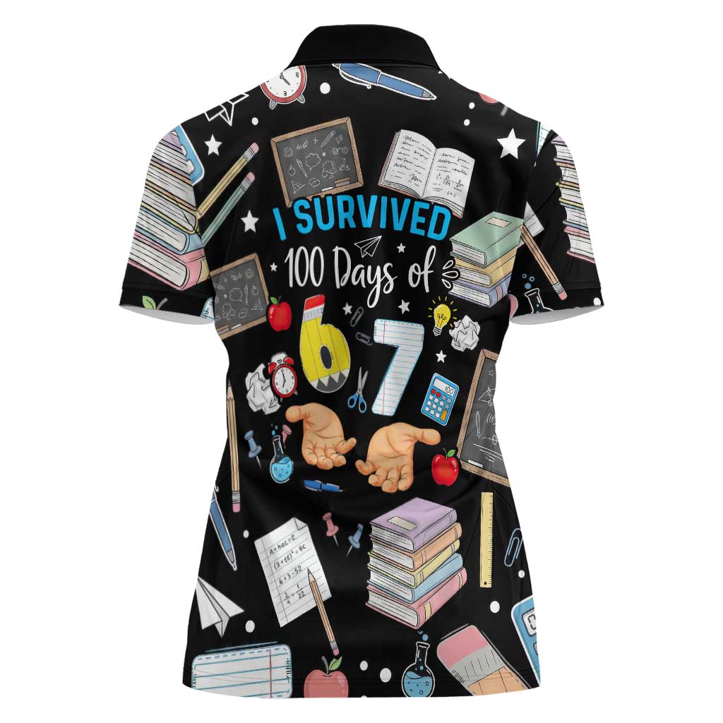 I Survived 100 Days of 67 Women Polo Shirt 100th Day of School Teachers Kids