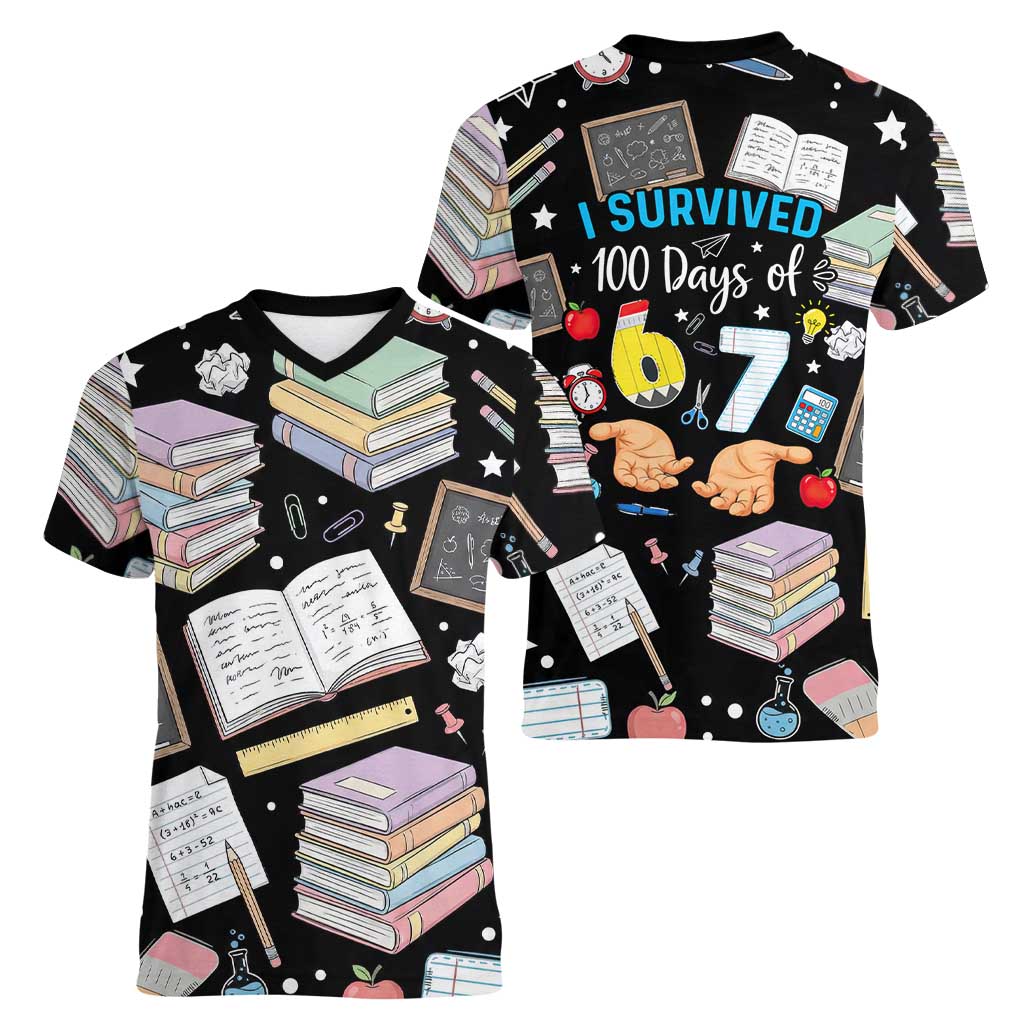 I Survived 100 Days of 67 Women V-Neck T-Shirt 100th Day of School Teachers Kids