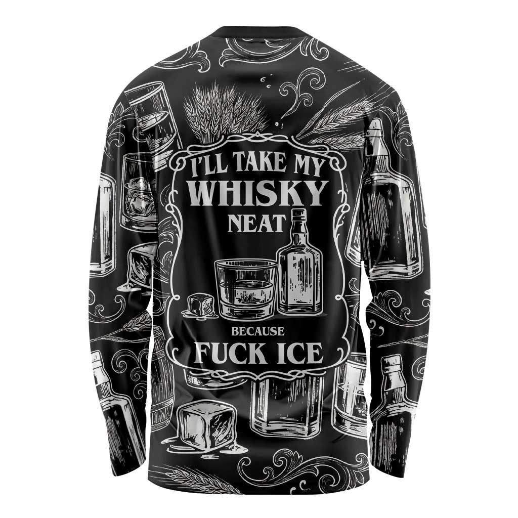 Whisky Neat Long Sleeve Shirt Vintage Bold Statement Design