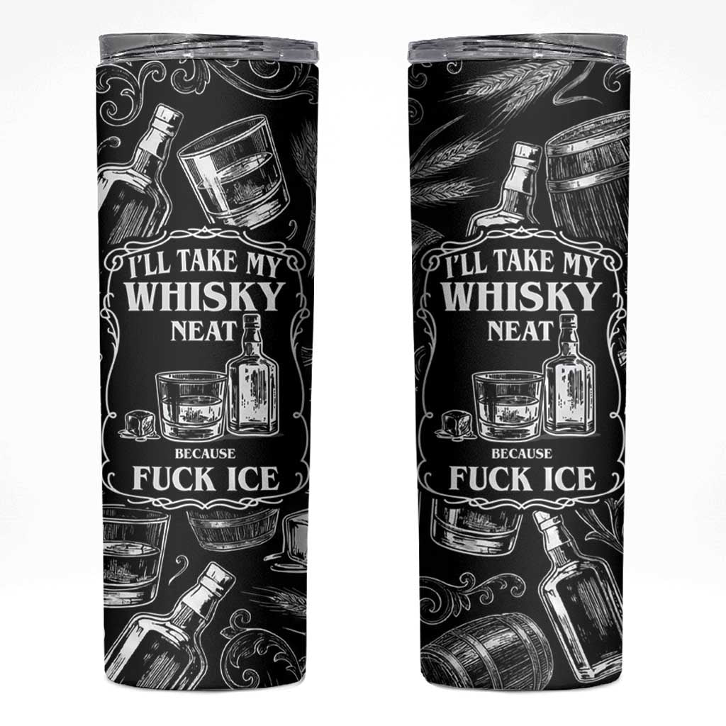 Whisky Neat Skinny Tumbler Vintage Bold Statement Design