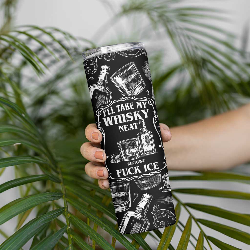 Whisky Neat Skinny Tumbler Vintage Bold Statement Design