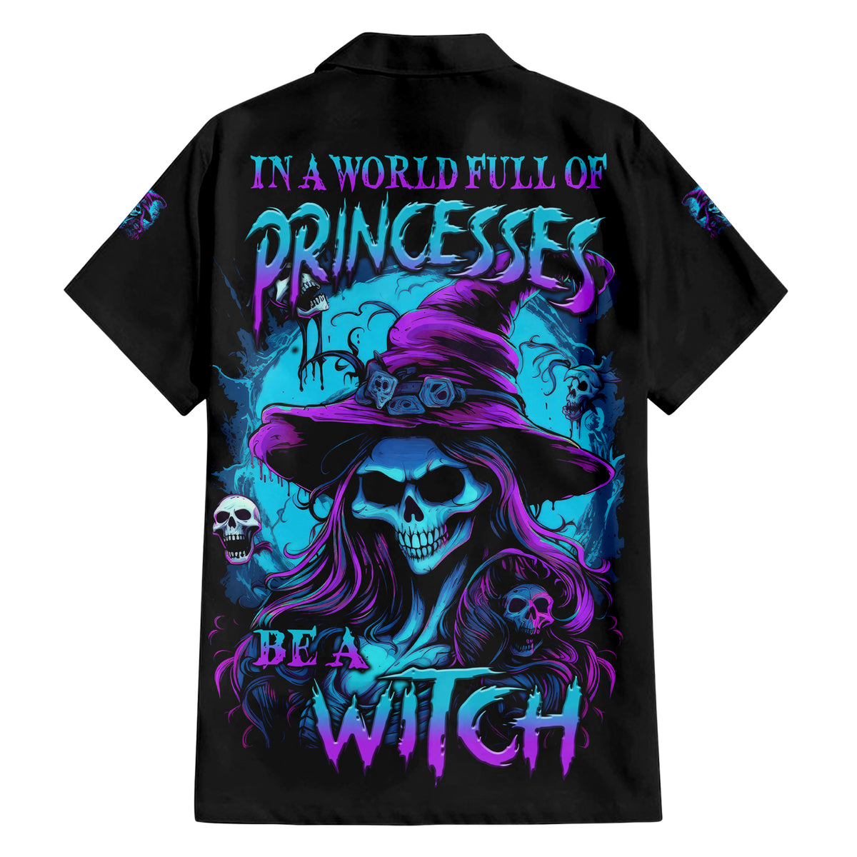 In A World Full Of Princesses Be A Witch Halloween Hawaiian Shirt - Wonder Print Shop