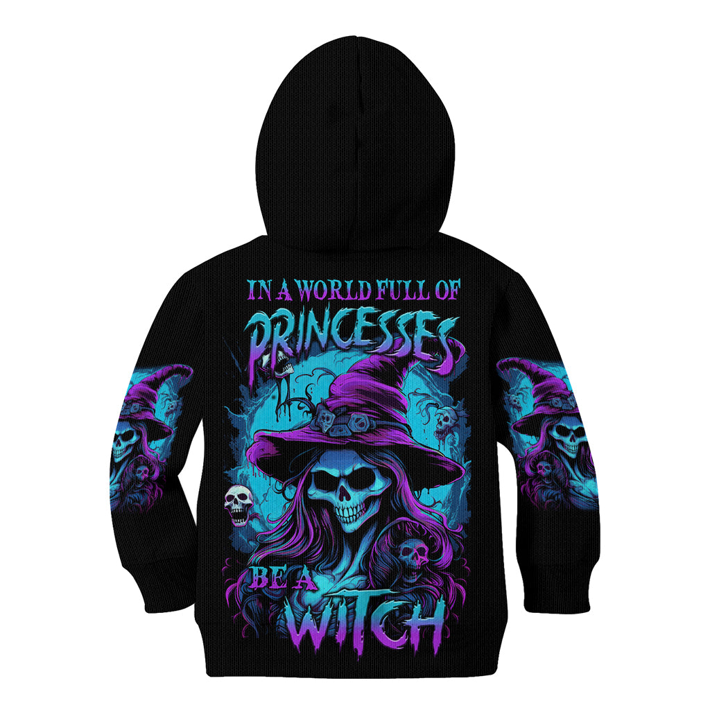 In A World Full Of Princesses Be A Witch Halloween Kid Hoodie - Wonder Print Shop