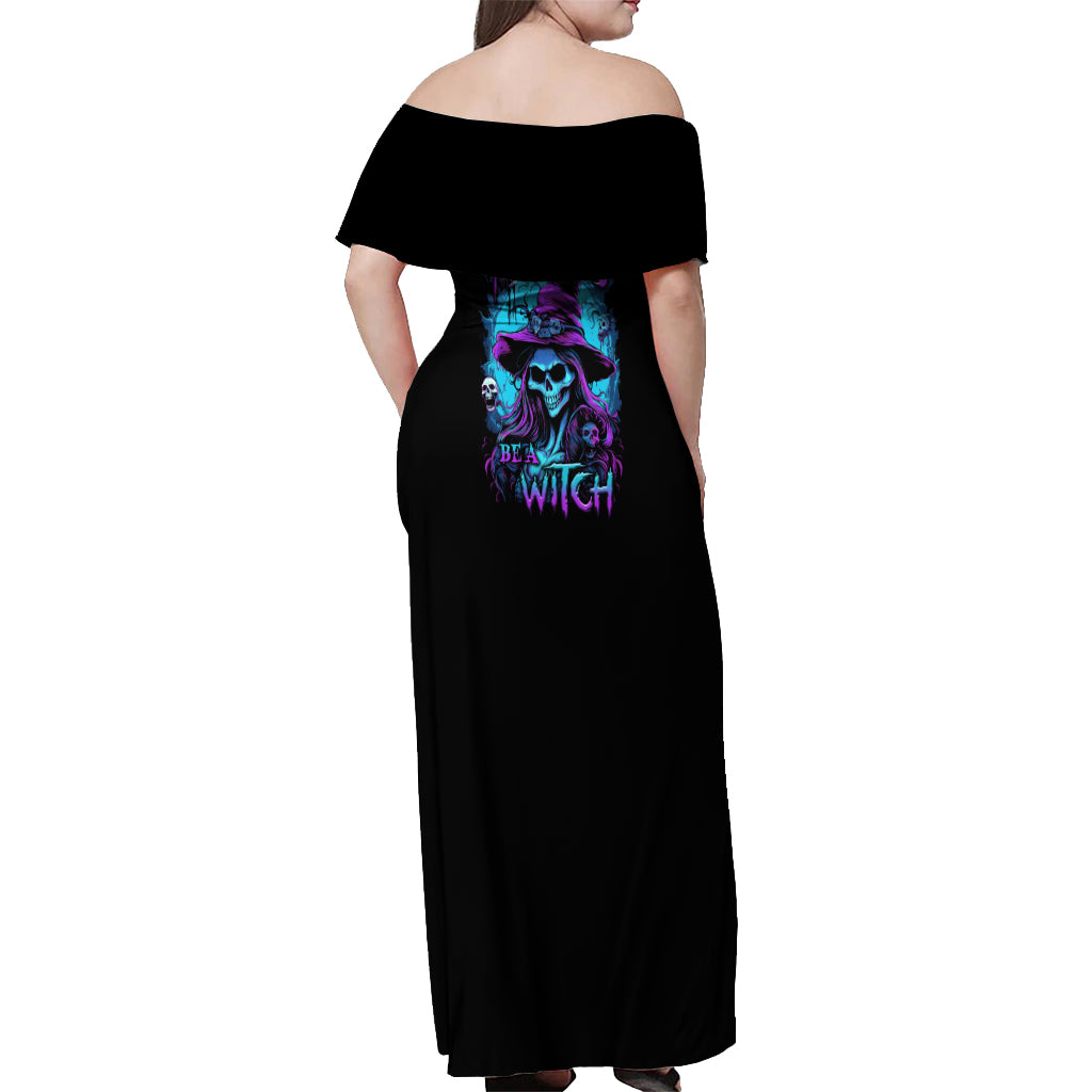 In A World Full Of Princesses Be A Witch Halloween Off Shoulder Maxi Dress - Wonder Print Shop