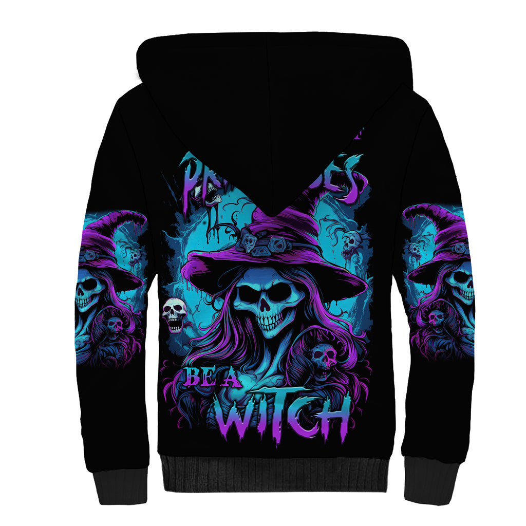 In A World Full Of Princesses Be A Witch Halloween Sherpa Hoodie - Wonder Print Shop
