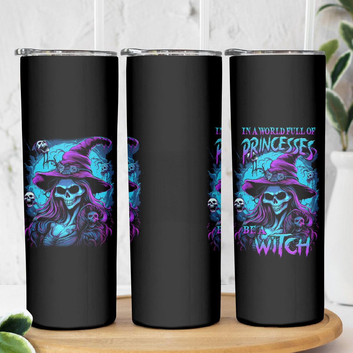 In A World Full Of Princesses Be A Witch Halloween Skinny Tumbler - Wonder Print Shop