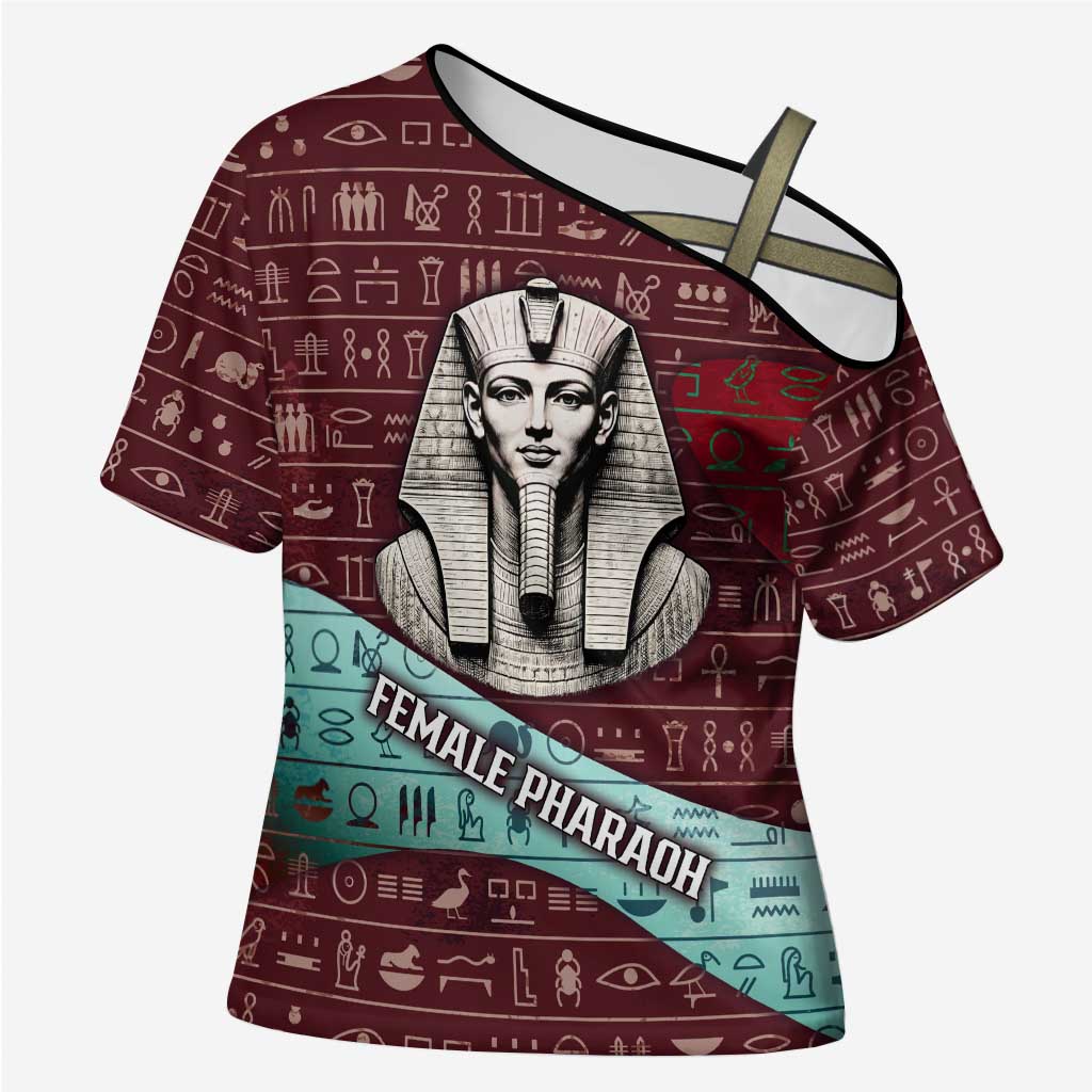 Hatshepsut Cross Shoulder Shirt with Pharaoh Bust Illustration, Female Pharaoh Title and Egyptian Hieroglyph - Wonder Print Shop