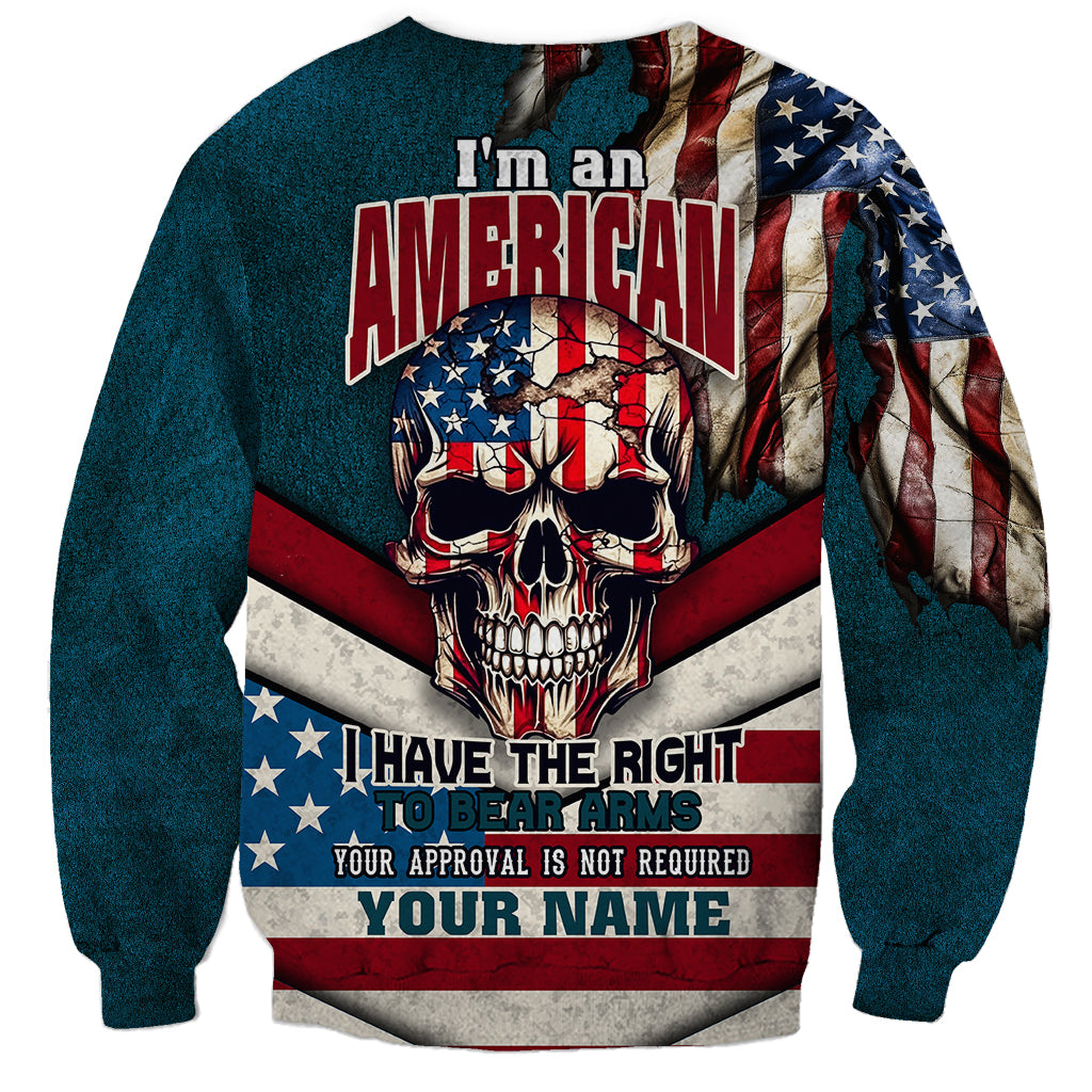 American Flag Skull Sweatshirt I'm an American I Have The Right To Bear Arms Your Approval Is Not Required - Wonder Print Shop