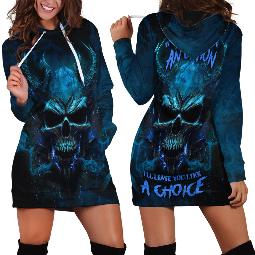 If You Treat Me Like And Option I'll Leave You Like A Choice Hoodie Dress - Wonder Print Shop