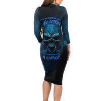 If You Treat Me Like And Option I'll Leave You Like A Choice Long Sleeve Bodycon Dress - Wonder Print Shop
