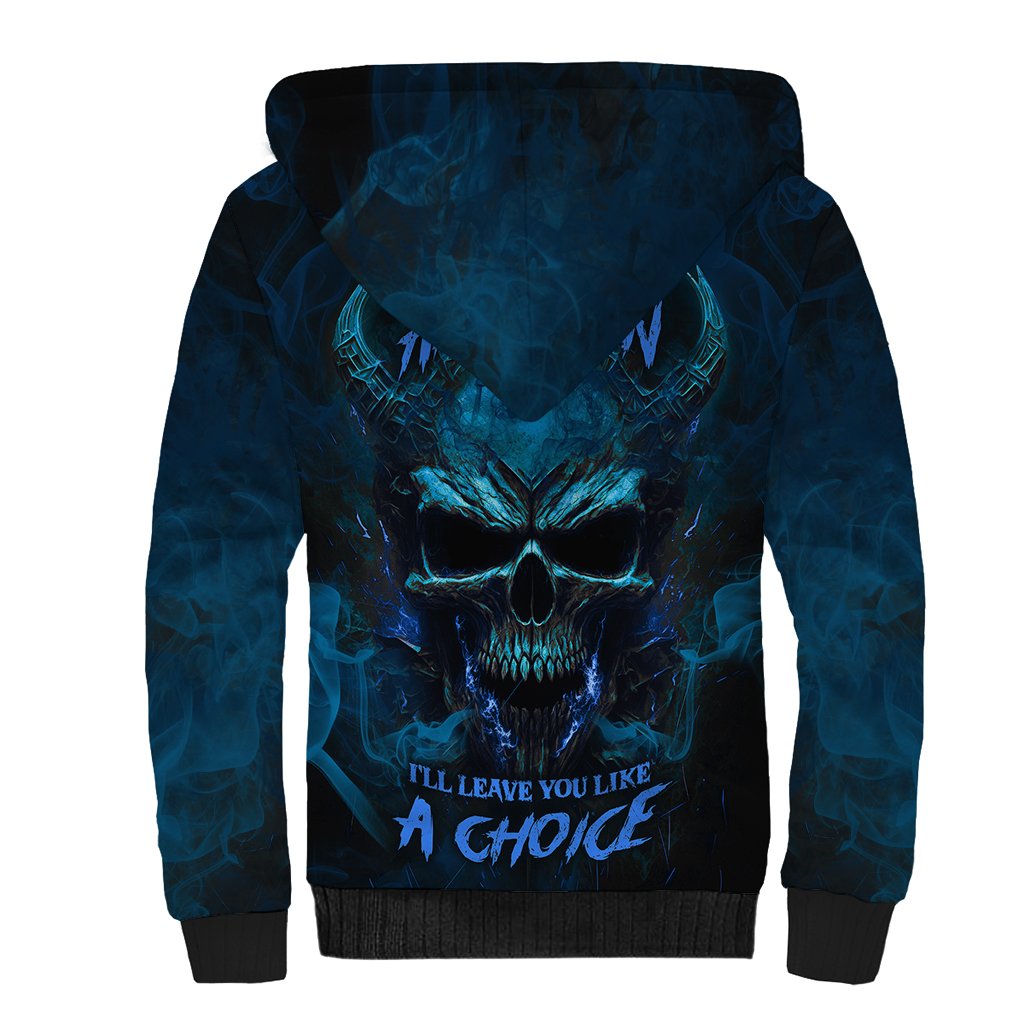 If You Treat Me Like And Option I'll Leave You Like A Choice Sherpa Hoodie - Wonder Print Shop