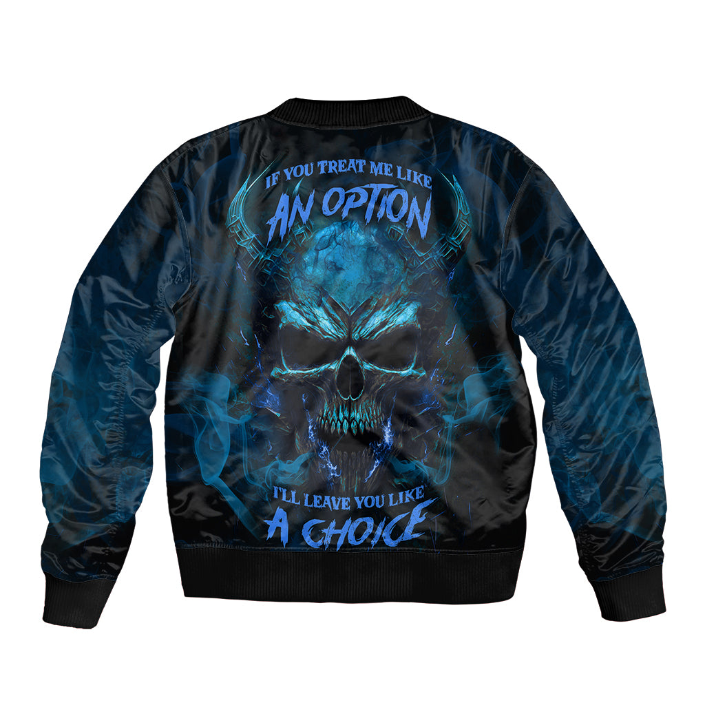If You Treat Me Like And Option I'll Leave You Like A Choice Sleeve Zip Bomber Jacket - Wonder Print Shop