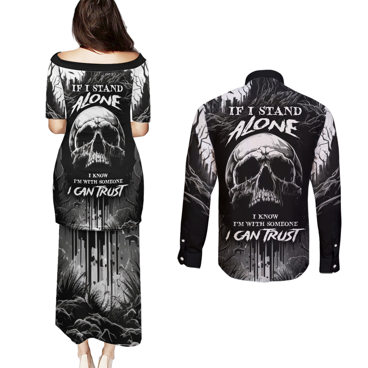 If I Stand Alone I Know I'm With Someone I Can Trust Skull Couples Matching Puletasi Dress and Long Sleeve Button Shirts - Wonder Print Shop