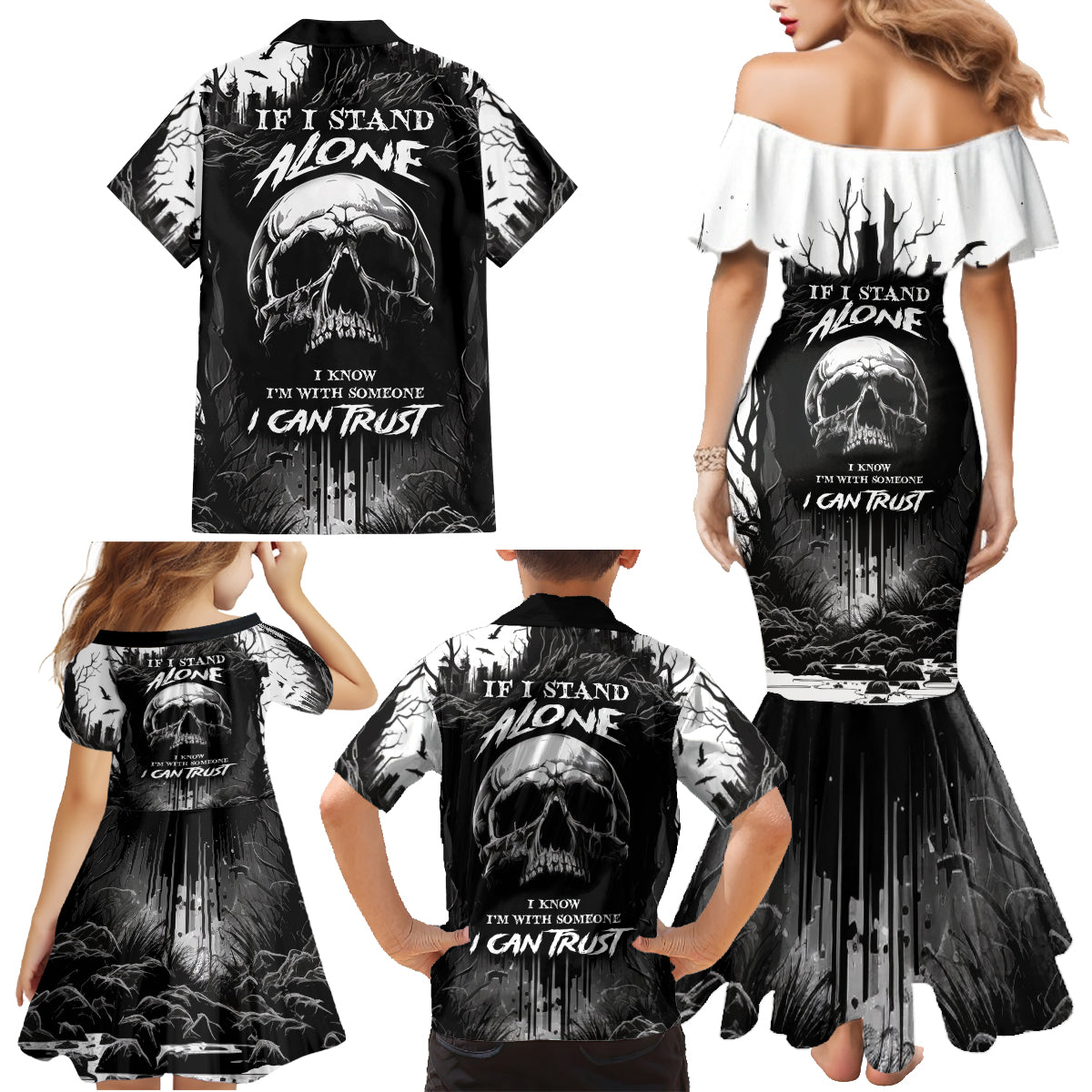 If I Stand Alone I Know I'm With Someone I Can Trust Skull Family Matching Mermaid Dress and Hawaiian Shirt - Wonder Print Shop