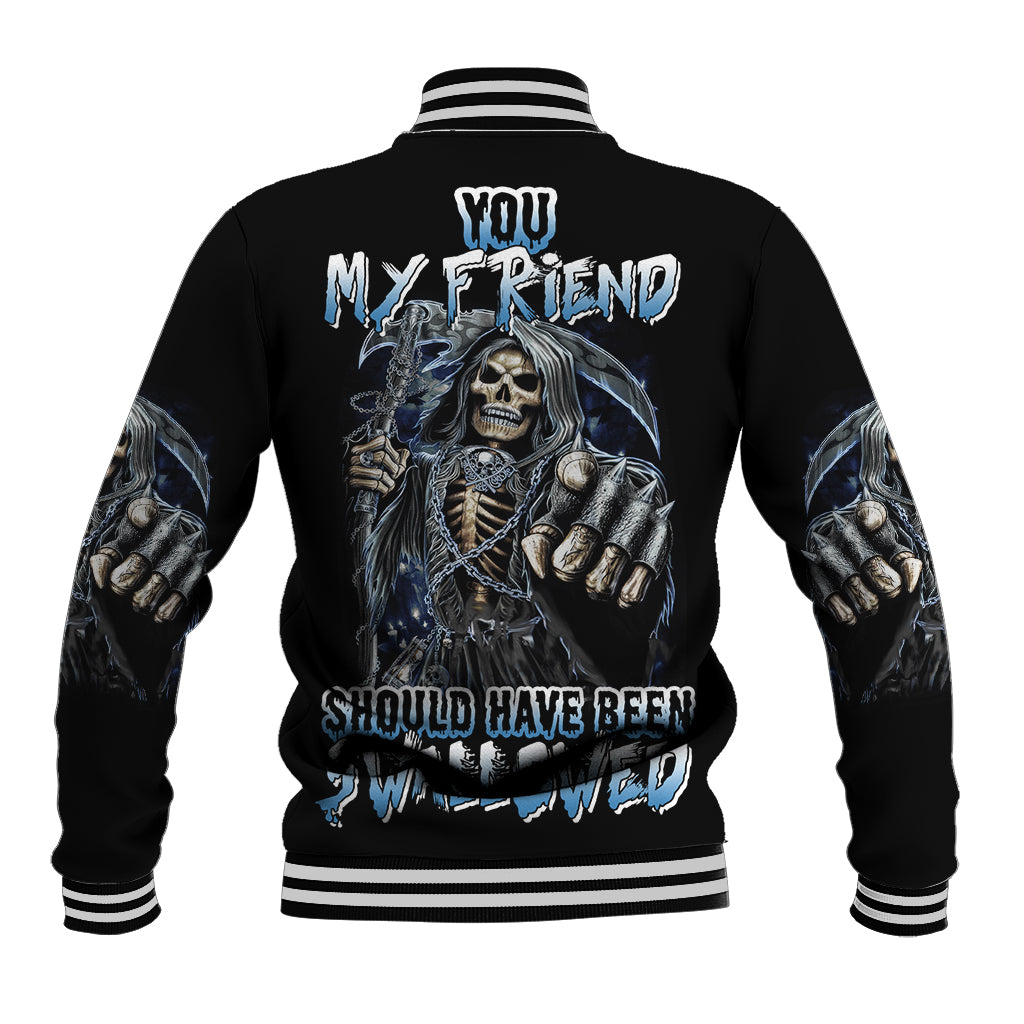 You My Friend Should Have Been Swallowed Baseball Jacket - Wonder Print Shop