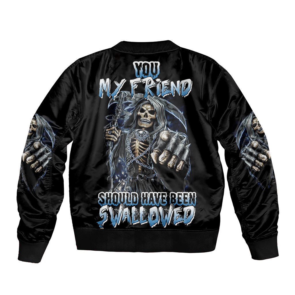You My Friend Should Have Been Swallowed Bomber Jacket - Wonder Print Shop