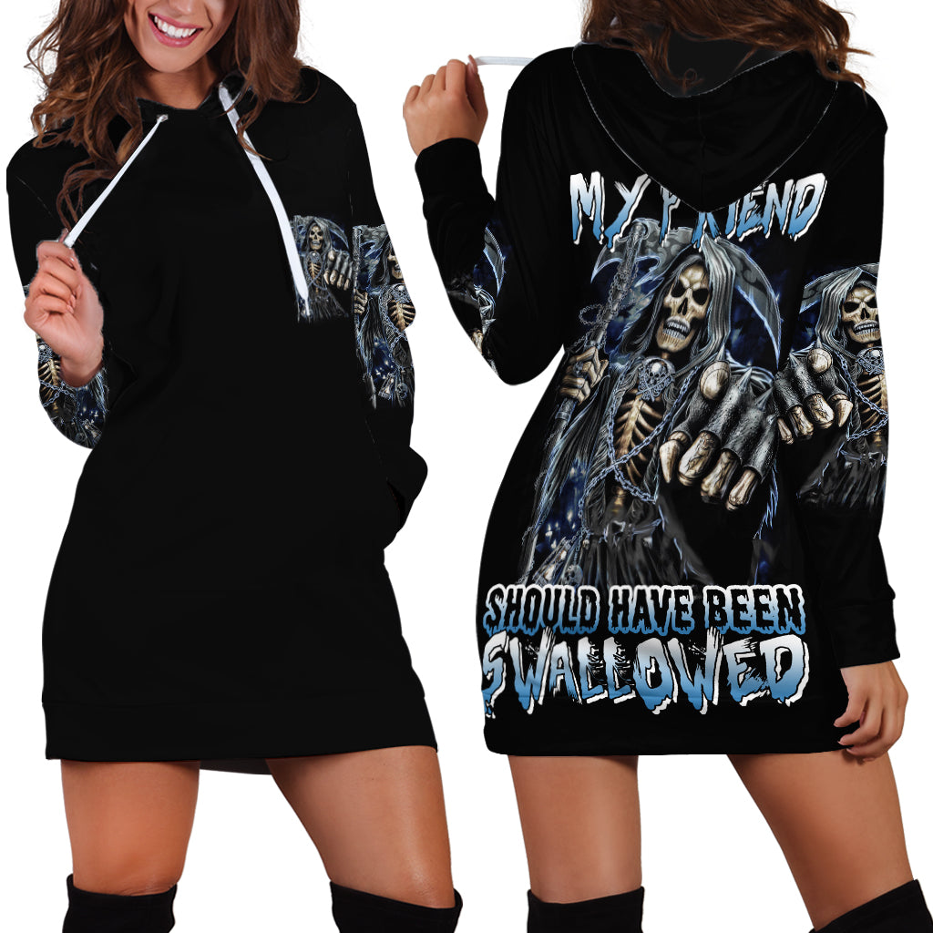 You My Friend Should Have Been Swallowed Hoodie Dress - Wonder Print Shop