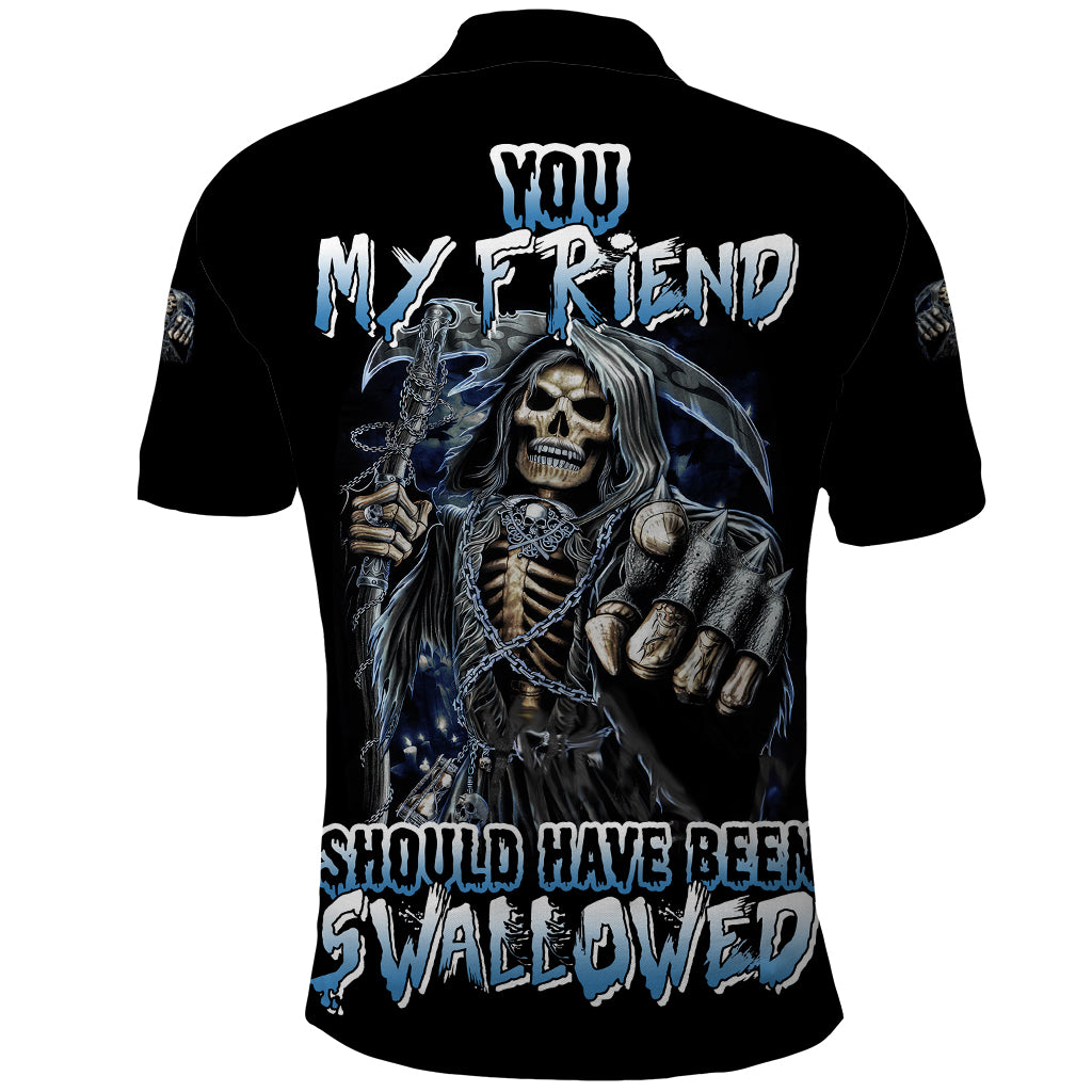You My Friend Should Have Been Swallowed Polo Shirt - Wonder Print Shop