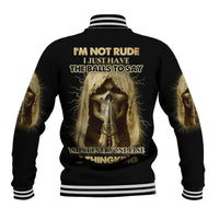 I'm Not Rude I Just Have The Balls Baseball Jacket - Wonder Print Shop