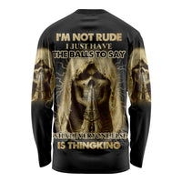 I'm Not Rude I Just Have The Balls Long Sleeve Shirt - Wonder Print Shop