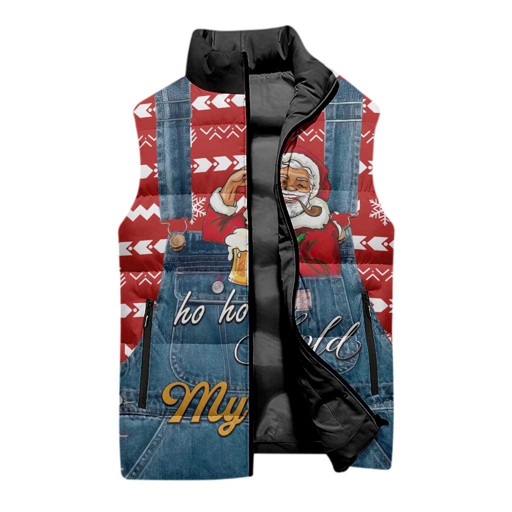 Ho Ho Hold My Beer Santa Christmas Design Sleeveless Puffer Jacket Xmas Holiday Patterns - Wonder Print Shop