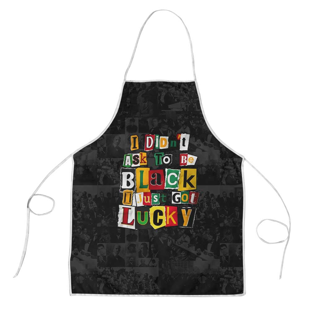I Didn't Ask To Be Black I Just Got Lucky Magazine Cutout Apron with Ancestral Portrait Collage Lettering - Wonder Print Shop