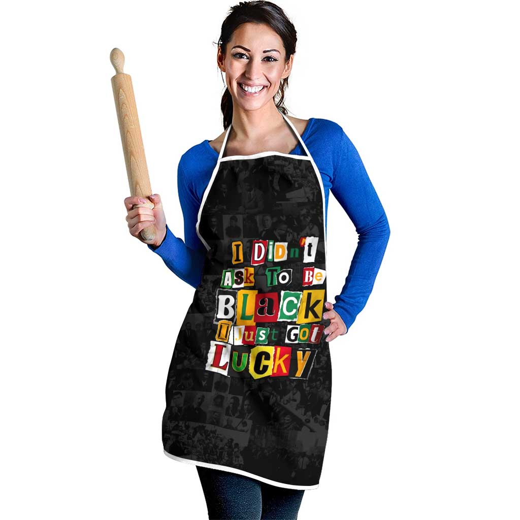 I Didn't Ask To Be Black I Just Got Lucky Magazine Cutout Apron with Ancestral Portrait Collage Lettering - Wonder Print Shop